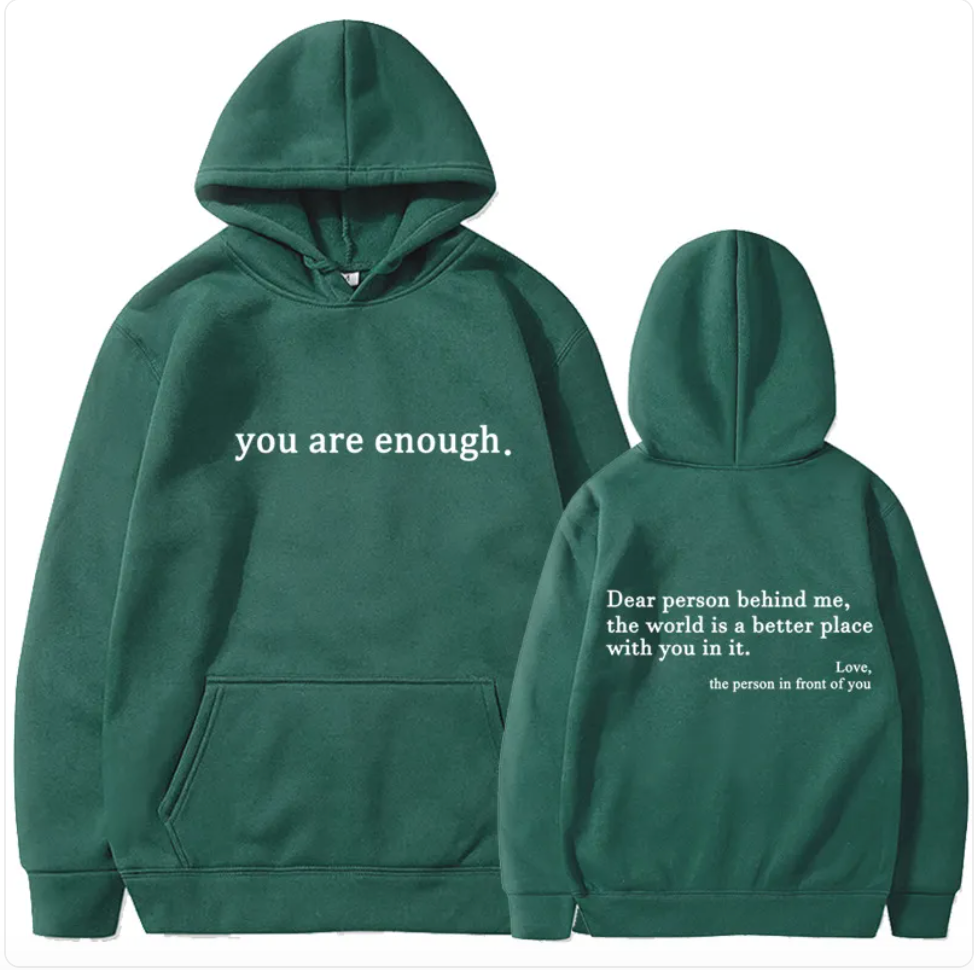 You are enough Print Hoodie