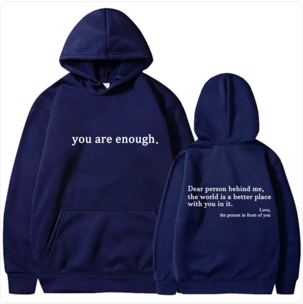 You are enough Print Hoodie