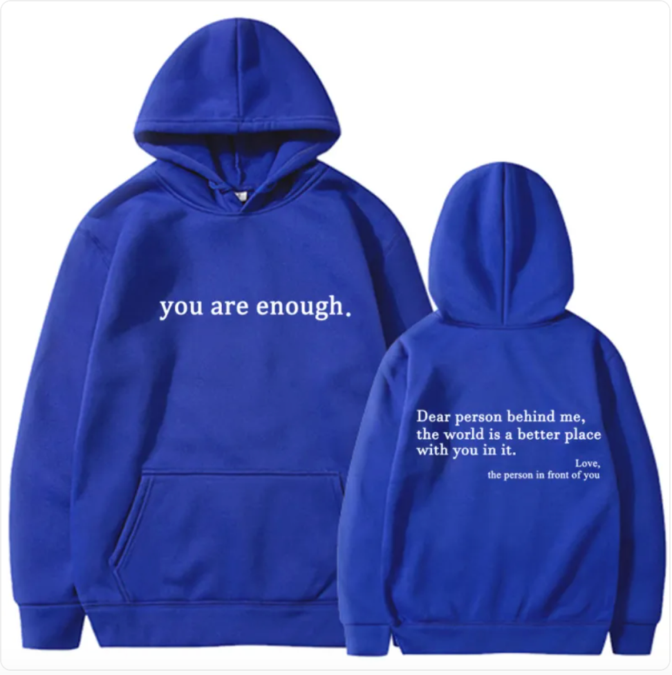 You are enough Print Hoodie