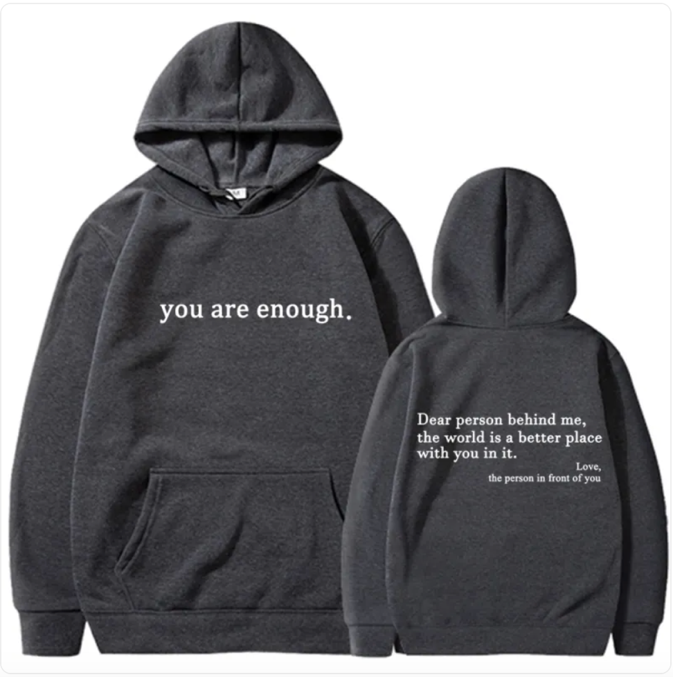 You are enough Print Hoodie