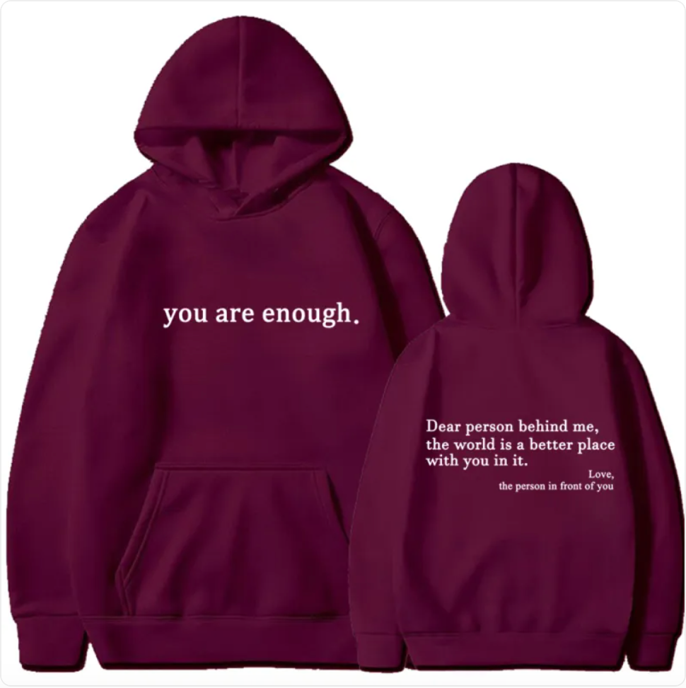 You are enough Print Hoodie