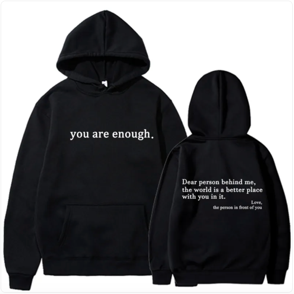 You are enough Print Hoodie