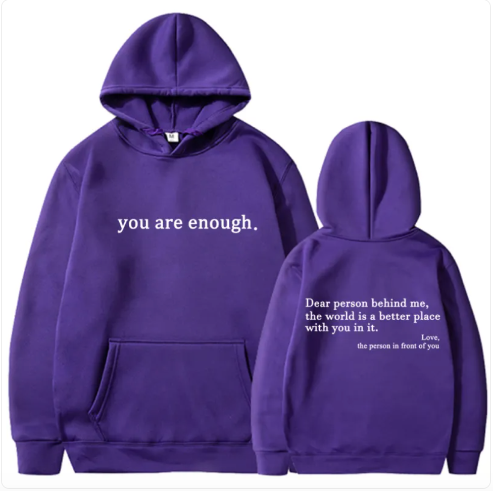 You are enough Print Hoodie