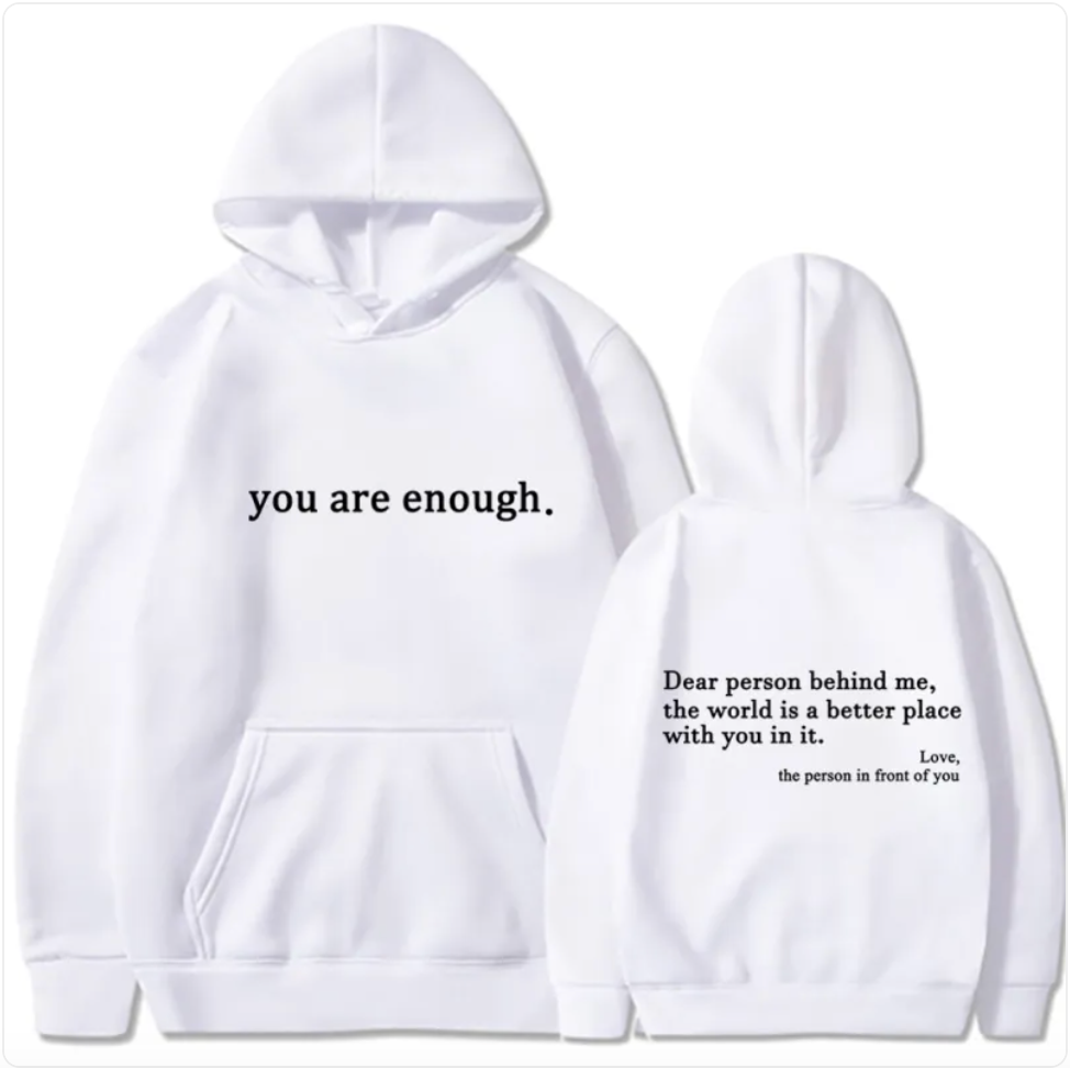 You are enough Print Hoodie