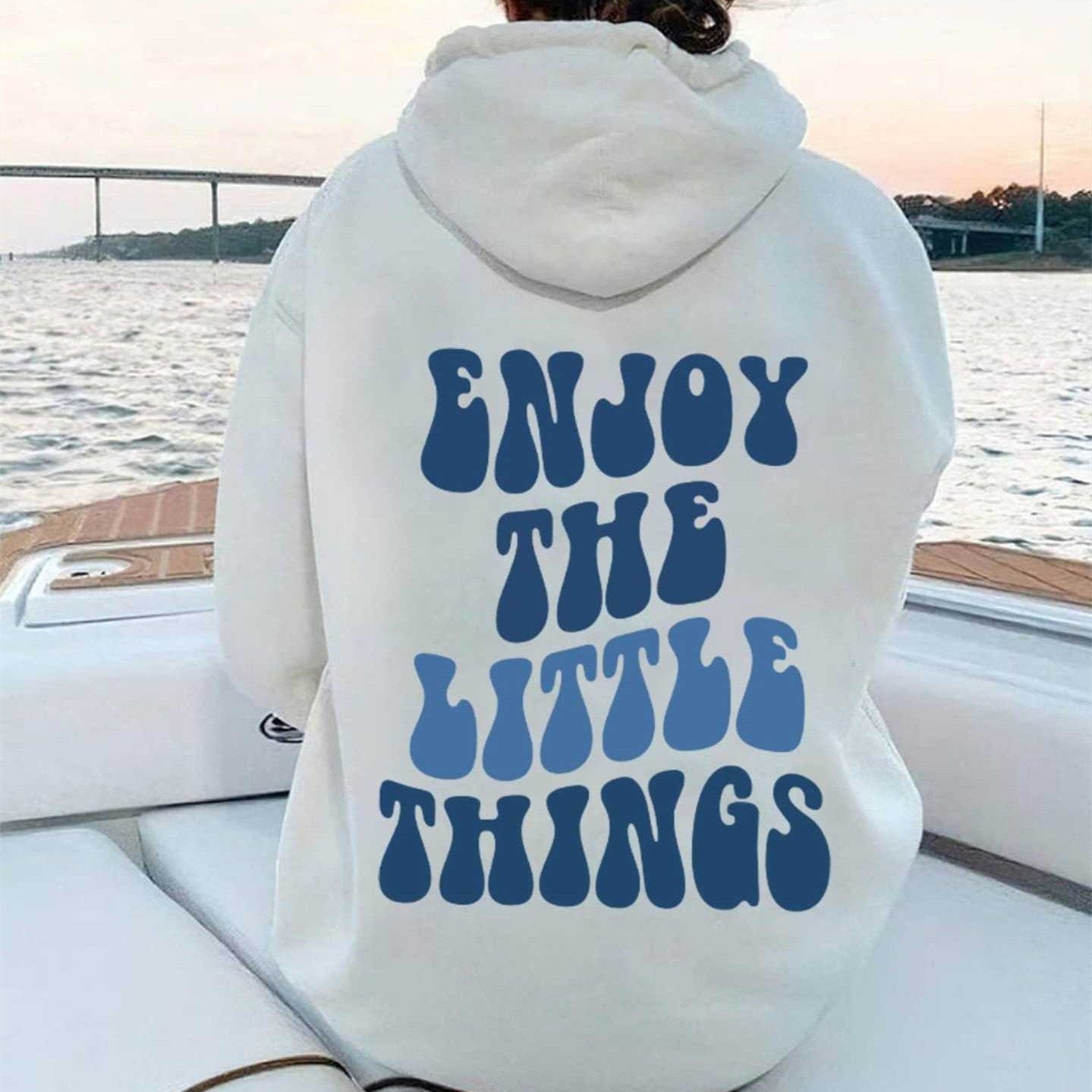 Enjoy The Little Things Hoodie